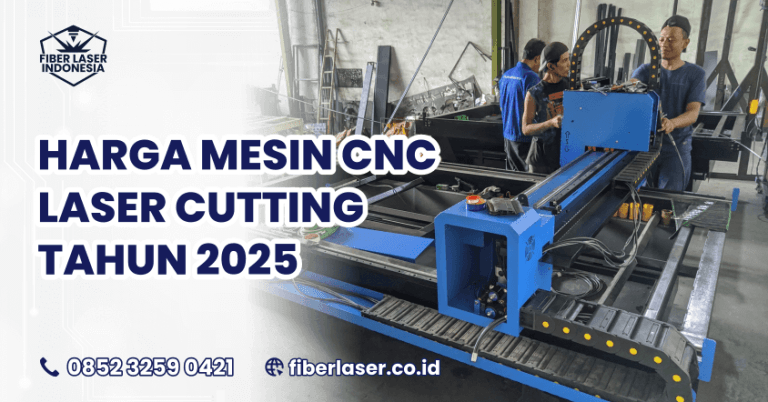 Update Harga Mesin CNC Laser Cutting 2025